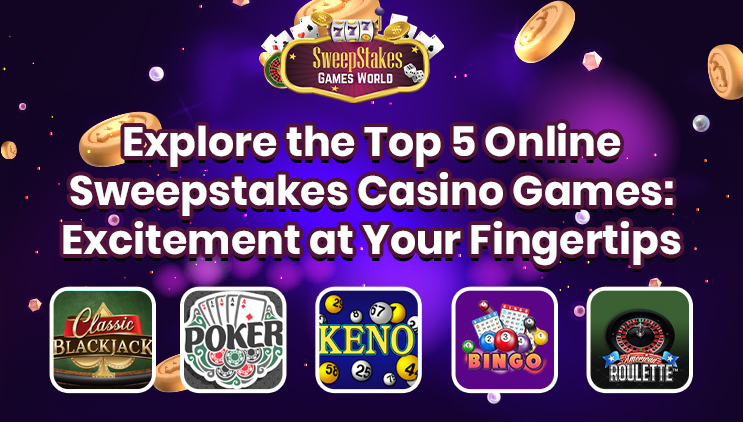 Top 5 Online Sweepstakes Casino Games